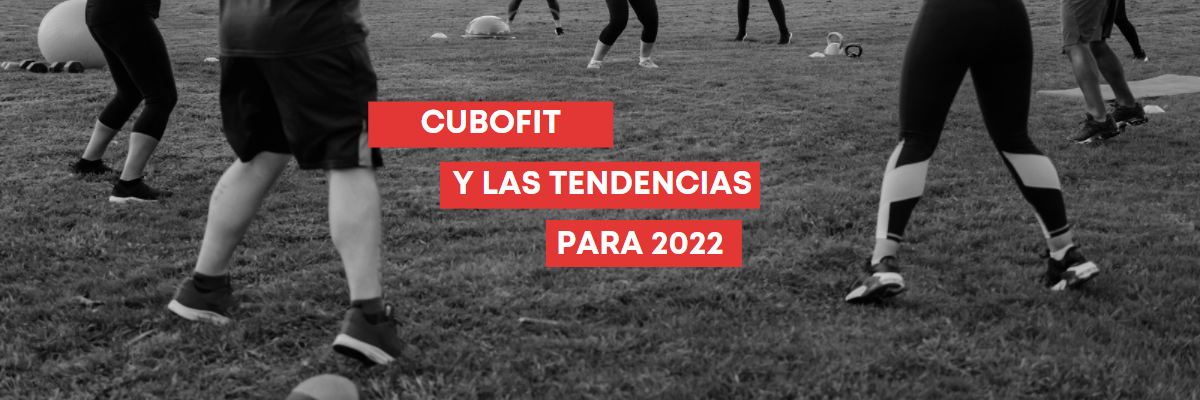 CuboFit y las tendencias para 2022