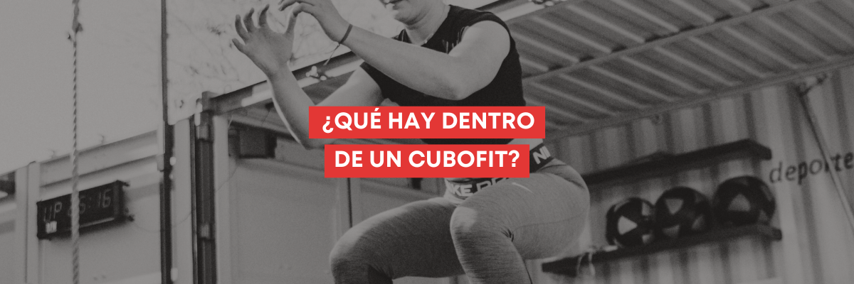¿Qué hay dentro de un CUBOFIT?