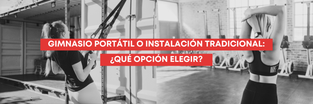 Gimnasio portátil o instalación tradicional: comparación entre ambas opciones de espacio de entrenamiento